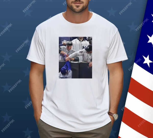 Yankees Fans Grabbing Mookie Betts Glove Almost Friday T-Shirt