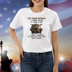 Baby Yoda my four moods I need coffee Shirt