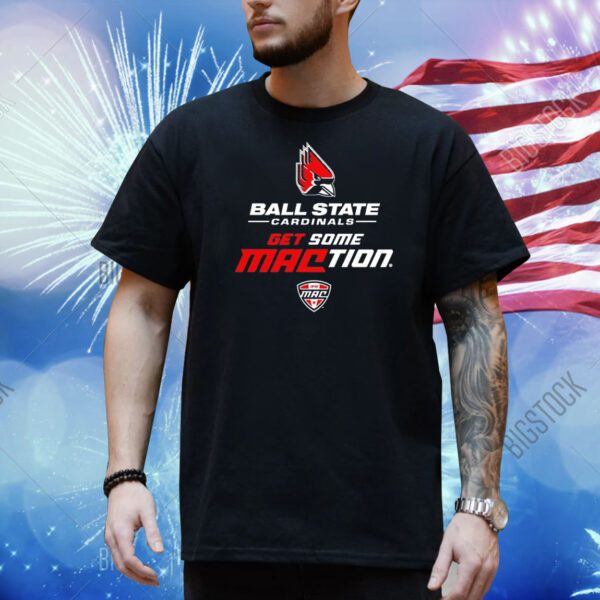 Ball State Cardinals get some Maction Shirt