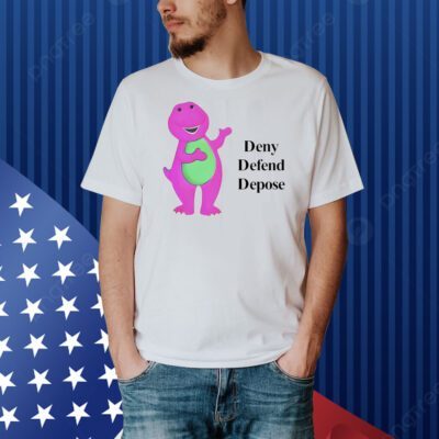 Barney Deny Defend Depose Shirt