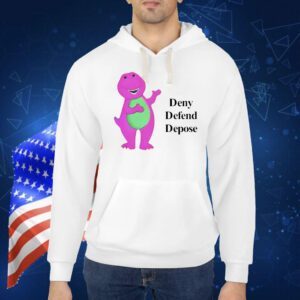 Barney Deny Defend Depose Shirt
