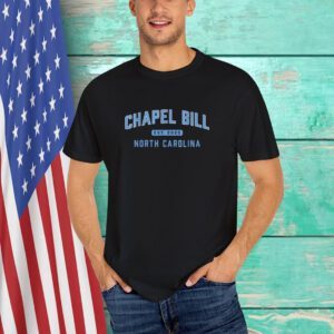 Bill Belichick Chapel Bill North Carolina UNC Football Est 2025 T-Shirt
