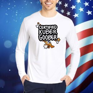Certified kuber goober Shirt
