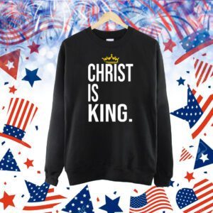 Crown Christ is King Shirt