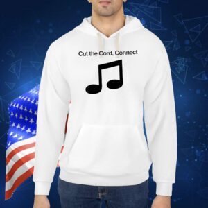 Cut the cord connect Shirt