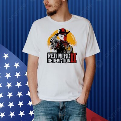 Deadpool Chimichanga Games Presents Red Merc Redemption II Shirt