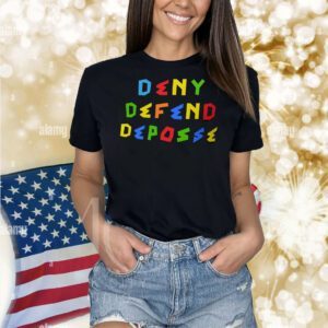 Deny Defend Depose Bold Statement Shirt