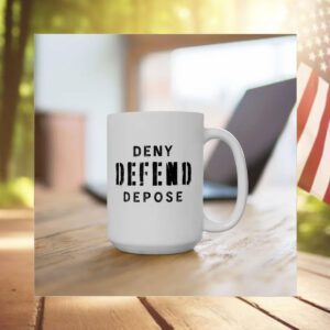 Deny Defend Depose Coffee Mug