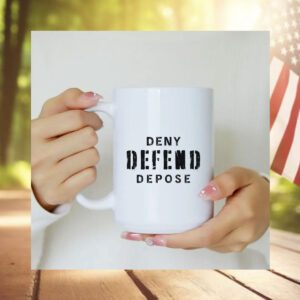 Deny Defend Depose Coffee Mug