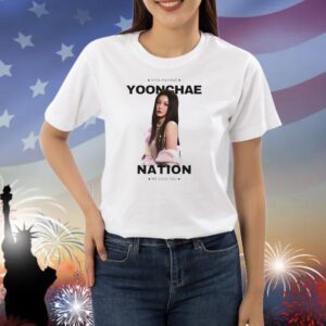 Diva Maknae Yoonchae nation we love you Shirt