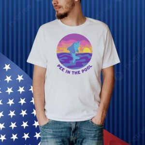 Dolphin pee in the pool Shirt