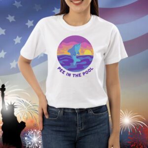 Dolphin pee in the pool Shirt