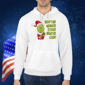 Doug ford the Grinch stole healthcare Christmas Shirt