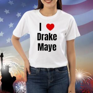 Drake Maye I love Drake Maye Shirt