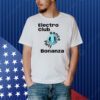 Electro club dance party bonanza Shirt
