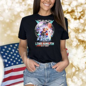 End of an era Lewis Hamilton 2013 2024 signature Shirt