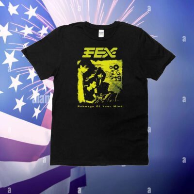 FEX subways of your mind T-Shirt