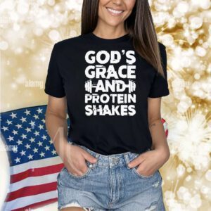 God’s grace and protein shake washed gym Shirt