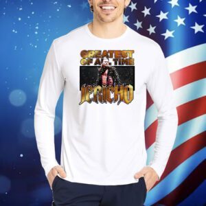 Greatest of all time Jericho AEW Shirt