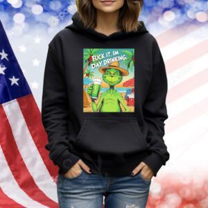 Grinch fuck it I’m day drinking Shirt
