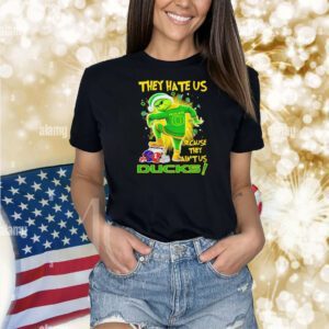 Grinch they hate us because they ain’t us Ducks Christmas Shirt
