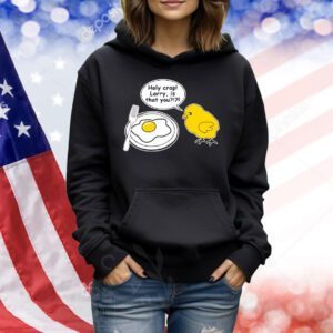 Holy crap Larry is that you Shirt