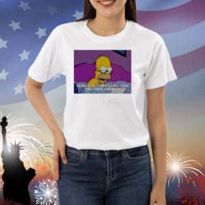 Homer Simpson absolutely no killing ceos for three months Shirt