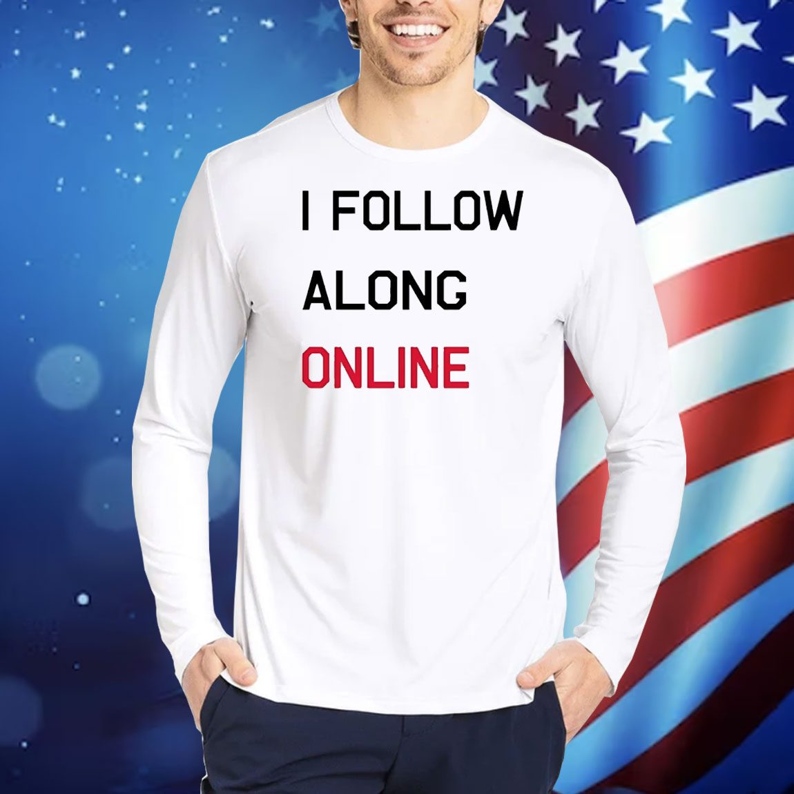 I follow along online Shirt