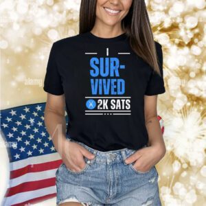 I survived 2K sats Shirt