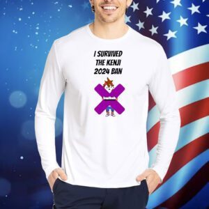 I survived the Kenji 2024 ban twitch Shirt