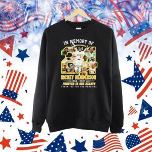 In memory of Rickey Henderson 1958 2024 Forever In Our Hearts Shirt