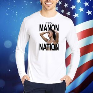 It girl Manon nation Shirt
