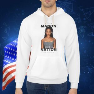 It girl Manon nation we love you Shirt