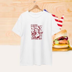 It’s Beginning To Look A Lot Like Fuck This Shit Christmas T-Shirt