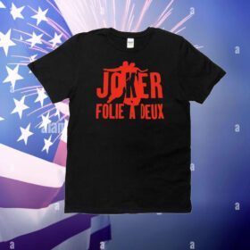 Joker folie a deux T-Shirt