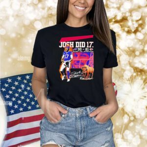 Josh Allen did it Buffalo Bills signature Shirt