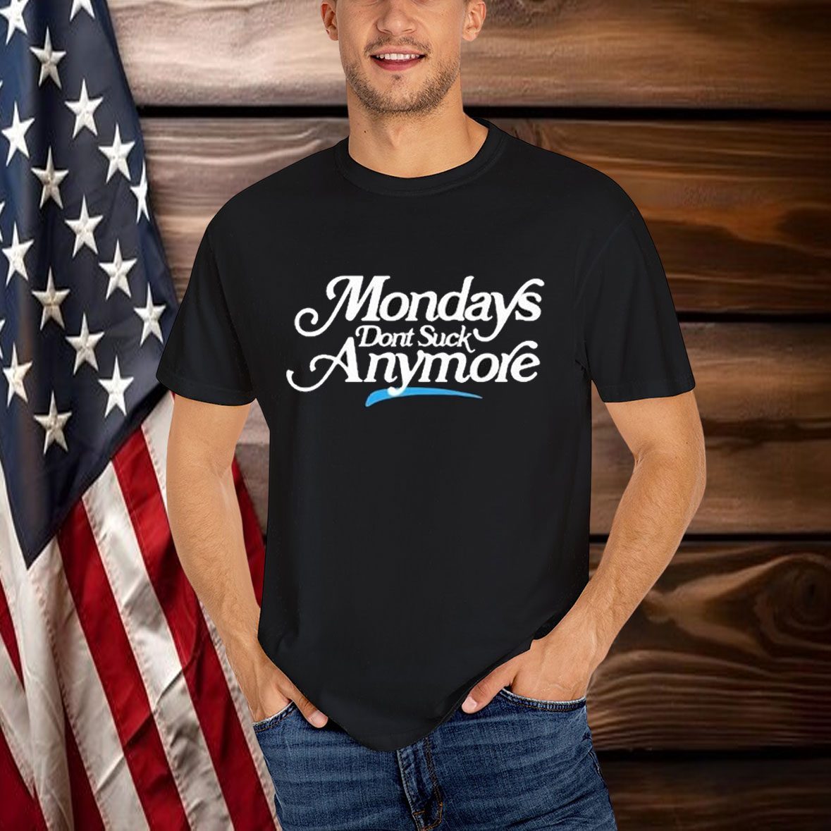 La Platica Mondays Dont Suck Anymore T-Shirt