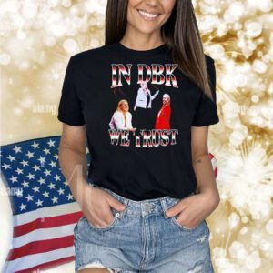 Louisville Volleyball in DBK we trust Shirt