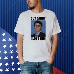 Luigi Mangione smile but daddy I love him Shirt