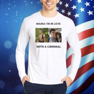 Mama I’m in love with a criminal Luigi Mangione Shirt