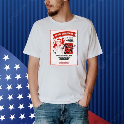 Merry Christmas don’t act like you were kind please don’t call Shirt