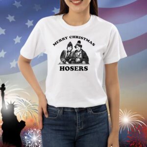 Merry Christmas hosers Shirt