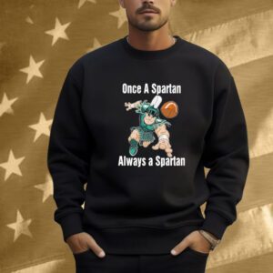Michigan State Spartans Basketball One A Spartan Always A Spartan Mascot Shirt