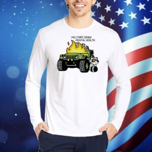 Military grade mental health Shirt