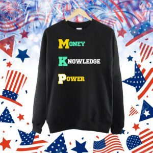 Money knowledge power Shirt