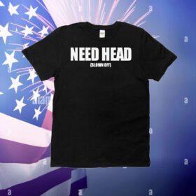 Need head blown off T-Shirt