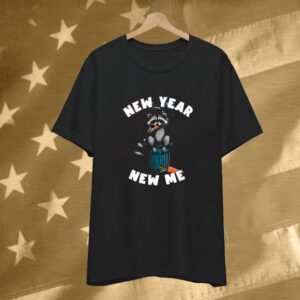 New Year New Me. Raccoon T-Shirt