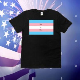 Not a man pride flag T-Shirt