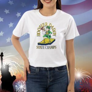 Notre Dame Fighting Irish Hoosier Daddy State Champs Shirt