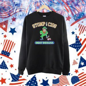 Notre Dame Fighting Irish Stomp The Cigs beat Indiana Shirt